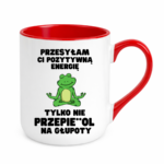 Kubek "Przesyłam ci pozytywną energię"