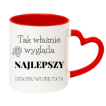 Kubek z dowolnym napisem dziadek, wujek, tata "Tak wygląda najlepszy"