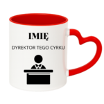 Kubek z dowolnym imieniem "Dyrektor tego cyrku"
