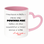 Kubek z dowolnym imieniem "Prawdziwa kobieta powinna mieć"
