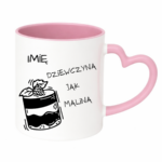 Kubek z dowolnym imieniem "Dziewczyna jak malina"