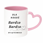 Kubek "Dla kogoś bardzo bardzo wyjątkowego"