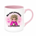 Kubek "Nie mam powołania do zapierdalania"