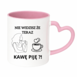 Kubek "Nie widzisz że teraz kawę piję?"