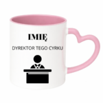 Kubek z dowolnym imieniem "Dyrektor tego cyrku"
