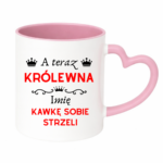 Kubek z dowolnym imieniem "A teraz królewna kawkę sobie strzeli"
