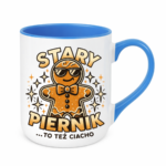 Kubek z dowolnym imieniem "Stary piernik...to też ciacho"