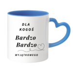 Kubek "Dla kogoś bardzo bardzo wyjątkowego"