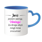 Kubek z dowolnym imieniem "Jestem wersją vintage"