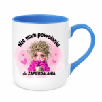 Kubek "Nie mam powołania do zapierdalania"