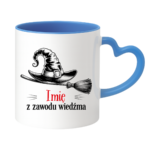 Kubek z dowolnym imieniem "Z zawodu wiedźma"