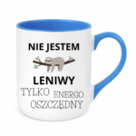 Kubek "Nie jestem leniwy"