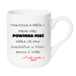 Kubek z dowolnym imieniem "Prawdziwa kobieta powinna mieć"