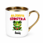 Kubek z dowolnym imieniem "Żajebista siostra"