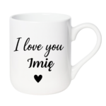 Kubek z dowolnym imieniem "I love you"