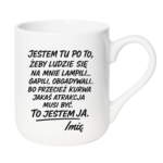 Kubek z dowolnym imieniem "to jestem ja"