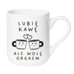 Kubek "Lubię kawę ale wolę orgazm"