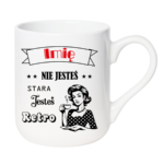 Kubek z dowolnym imieniem "Nie jesteś stara jesteś retro"