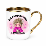 Kubek "Nie mam powołania do zapierdalania"