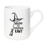 Kubek "Wiedźmy też potrzebują kawy"