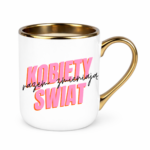 Kubek "Kobiety razem zmieniają świat"