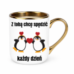 Kubek "Z tobą chcę spędzić każdy dzień"