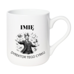 Kubek z dowolnym imieniem "Dyrektor tego cyrku"