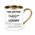 Kubek "Nie jestem leniwy"
