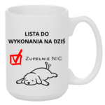 Lista do wykonania na dziś "Zupełnie nic"