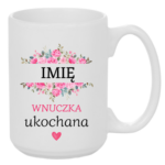 Kubek z dowolnym imieniem "Wnuczka ukochana"