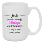 Kubek z dowolnym imieniem "Jestem wersją vintage"