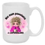 Kubek "Nie mam powołania do zapierdalania"