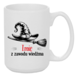 Kubek z dowolnym imieniem "Z zawodu wiedźma"