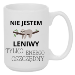 Kubek "Nie jestem leniwy"