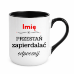 Kubek "Przestań zapierdalać...odpocznij"