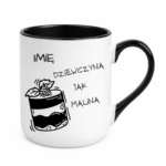 Kubek z dowolnym imieniem "Dziewczyna jak malina"
