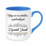 Kubek z dowolnym imieniem "Niby nie ma ideałów, a jednak jest dziadek"