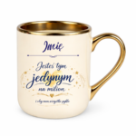 Kubek z dowolnym imieniem "Jesteś tym jednym na milion"