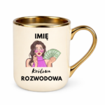 Kubek z dowolnym imieniem "Królowa rozwodowa"