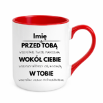 Kubek z dowolnym imieniem "Przed tobą, wokół ciebie, w tobie"