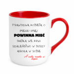 Kubek z dowolnym imieniem "Prawdziwa kobieta powinna mieć"