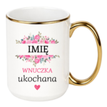 Kubek z dowolnym imieniem "Wnuczka ukochana"