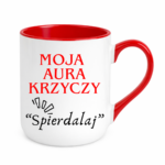 Kubek "Moja aura krzyczy spierdalaj"