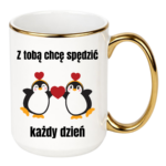 Kubek "Z tobą chcę spędzić każdy dzień"