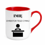 Kubek z dowolnym imieniem "Dyrektor tego cyrku"