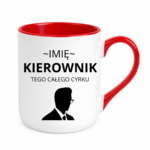 Kubek z dowolnym imieniem "Kierownik tego całego cyrku"