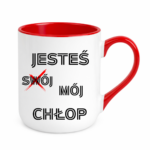 Kubek "Jesteś mój chłop"