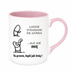 Kubek z dowolnym imieniem "Ludzie strasznie się garbią"