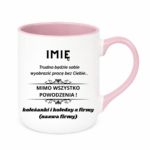 Kubek z dowolnym imieniem "Trudno będzie sobie wyobrazić pracę bez Ciebie"