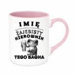 Kubek z dowolnym imieniem "Żajebisty kierownik tego bagna"